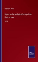 Report on the geological Survey of the State of Iowa: Vol. II