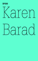 Karen Barad: What Is the Measure of Nothingness: Infinity, Virtuality, Justice: 100 Notes, 100 Thoughts: Documenta Series 099