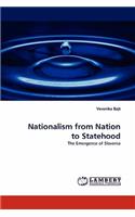 Nationalism from Nation to Statehood