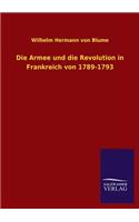 Armee und die Revolution in Frankreich von 1789-1793