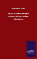 Deutsch-Amerikanisches Conversations-Lexikon