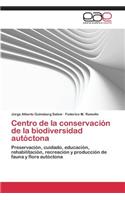 Centro de La Conservacion de La Biodiversidad Autoctona