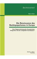 Renaissance des Rechtspopulismus in Europa: Eine Folgeerscheinung der Europäischen Integration und der steigenden Euroskepsis?