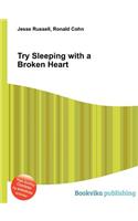 Try Sleeping with a Broken Heart: (English)