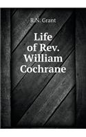 Life of Rev. William Cochrane