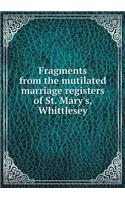 Fragments from the mutilated marriage registers of St. Mary's, Whittlesey