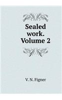 Sealed work. Volume 2
