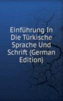 Einfuhrung In Die Turkische Sprache Und Schrift (German Edition)