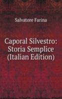 Caporal Silvestro: Storia Semplice (Italian Edition)