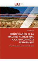 Identification de la Machine Asynchrone Pour Un Contr�le Performant: (Omn.Univ.Europ.)