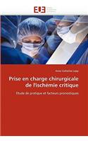 Prise En Charge Chirurgicale de l''isch�mie Critique