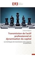 Transmission de l'Actif Professionnel Et Dynamisation Du Capital