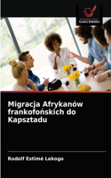 Migracja Afrykanów frankofońskich do Kapsztadu
