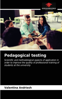 Pedagogical testing