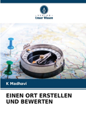 Einen Ort Erstellen Und Bewerten