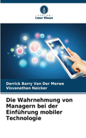 Die Wahrnehmung von Managern bei der Einführung mobiler Technologie