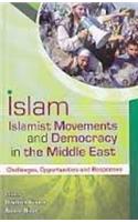 Islam: Islamist Movements and Democracy in the Middle East