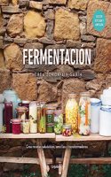 Fermentacion: Crea recetas saludables, sencillas y transformadoras