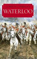 Waterloo: Una nueva historia de la batalla y sus ejercitos