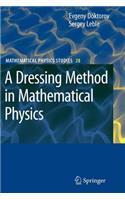 Dressing Method in Mathematical Physics