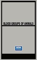 Blood Groups of Animals