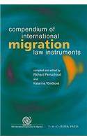Compendium of International Migration Law Instruments