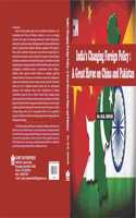 India's Changing foreign Policy: A Great Havoc on China and Pakistan