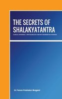 THE SECRETS OF SHALAKYATANTRA (CLINICAL EXPERIENCE - OPHTHALMOLOGY AND ENT DISORDERS IN AYURVEDA)