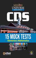 Arihant MISSION UNIFORM CDS - 15 MOCK TESTS- ELEMENTARY MATHEMATICS