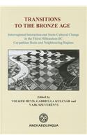 Transitions to the Bronze Age. Interregional Interaction and Socio-Cultural Change in the Third Millennium BC Carpathian Basin and Neighbouring Regions