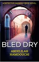 Bled Dry: A Novel(Hoopoe Fiction)