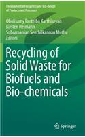 Recycling of Solid Waste for Biofuels and Bio-Chemicals