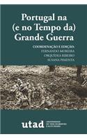 Portugal na (e no Tempo da) Grande Guerra