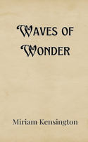 Waves of Wonder
