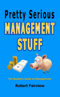 Pretty Serious Management Stuff