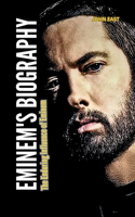 Eminem's Biography: The Enduring Influence of Eminem