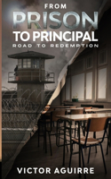 From Prison to Principal