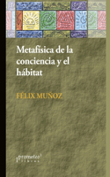 Metafísica de la conciencia y el hábitat