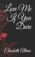 Love Me If You Dare