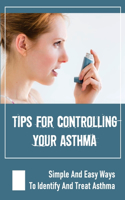 Tips For Controlling Your Asthma