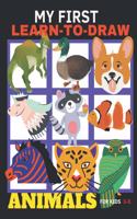 My First Learn-To-Draw Animals For Kids 3-5