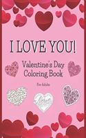 I Love You! Valentine's Day Coloring Book For Adults