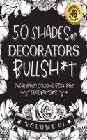 50 Shades of decorators Bullsh*t