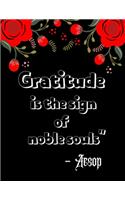 Gratitude is the sign of noble souls