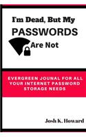I'm Dead, But My Password Is Not