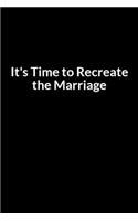It's time to Recreate Your Marriage