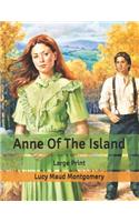 Anne Of The Island: Large Print
