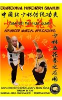 Shaolin Wu Hua Quan - Advanced Martial Applications: (15 Shaolin Kung Fu Encyclopedia En)