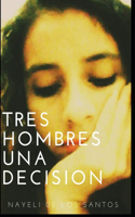 Tres Hombres Una Decision