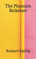 The Phantom Rickshaw: (Aberdeen Classics Collection)